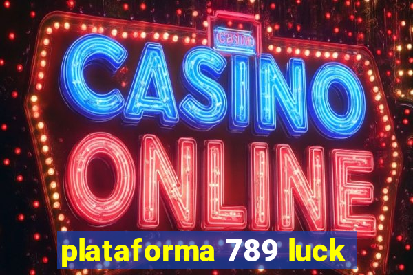 plataforma 789 luck
